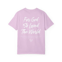 John 3:16 Scripture Tee – “For God So Loved the World” | Unisex Garment-Dyed Christian T-Shirt